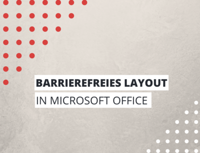 Barrierefreies Layout in Microsoft Office