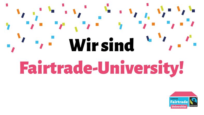 Zu sehen ist ein Logo mit der Aufschrift: "Wir sind Fairtrade-University!"